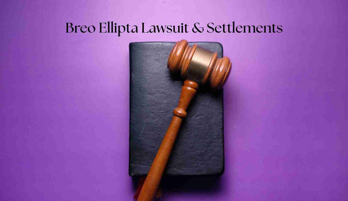 Breo Ellipta Lawsuit & Settlements