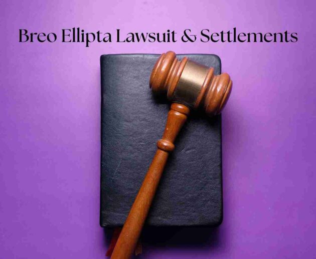 Breo Ellipta Lawsuit & Settlements