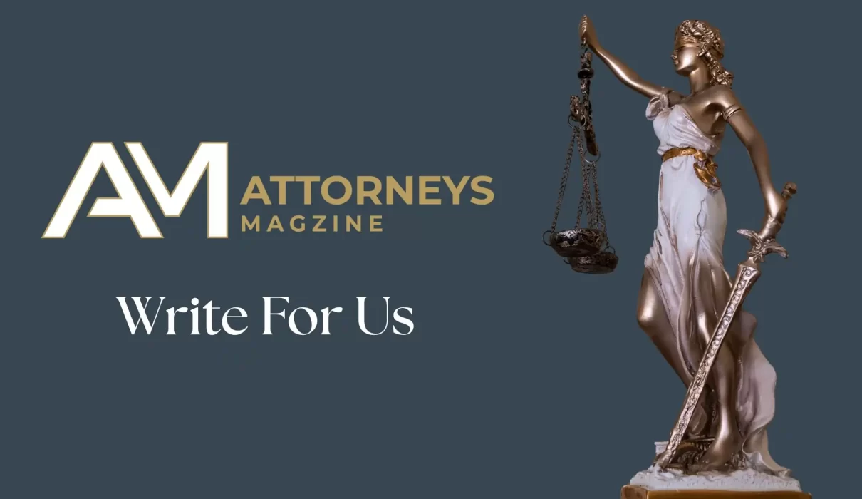 A banner for Attorneys Magazine with the text "Write For Us" and a bronze statue of Lady Justice holding a scale and sword.