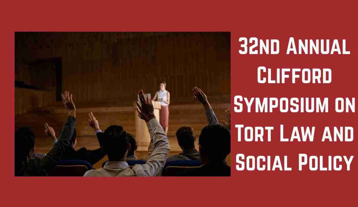32nd Annual Clifford Symposium on Tort Law