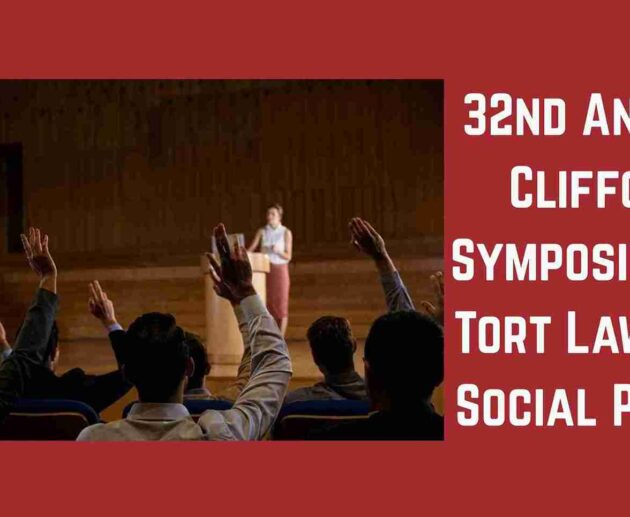 32nd Annual Clifford Symposium on Tort Law
