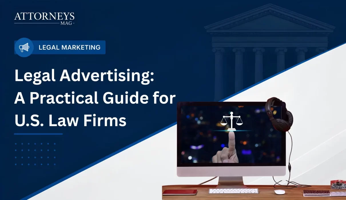 Graphic titled "Legal Advertising: A Practical Guide for U.S. Law Firms" by Attorneys Mag, featuring a computer monitor displaying a hand pointing to a digital scales of justice icon on a wooden desk.