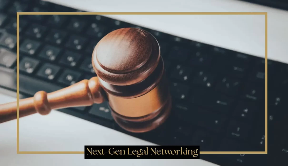 Next-Gen Legal Networking