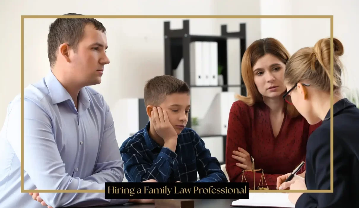 Hiring a Family Law Professional