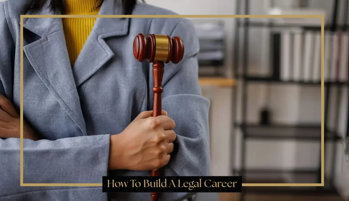 How To Build A Legal Career