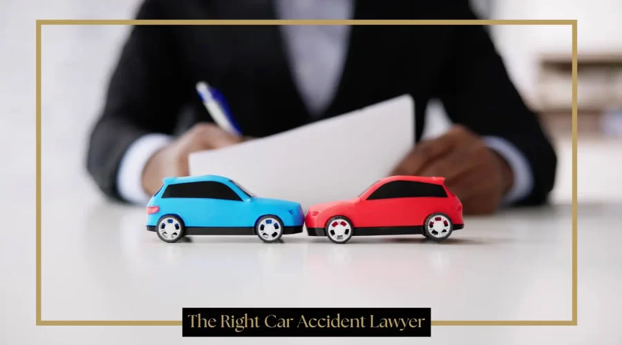 The Right Car Accident Lawyer
