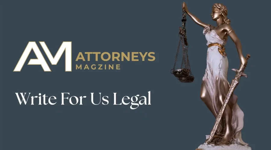 Attorneys Magazine - write for us legal